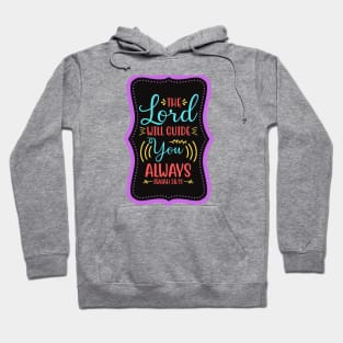 The Lord Will Guide You Always Hoodie